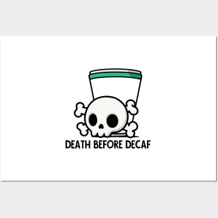 Death Before Decaf! Posters and Art